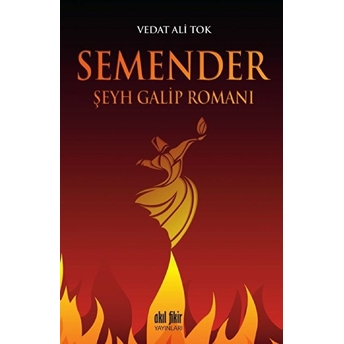 Semender - Şeyh Galip Romanı Vedat Ali Tok