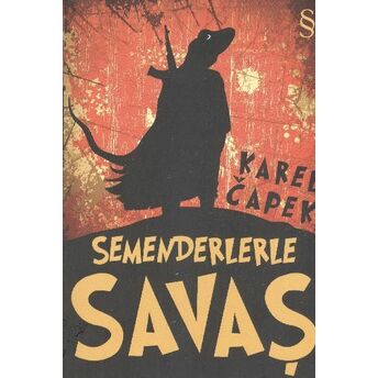 Semenderlerle Savaş Karel Çapek