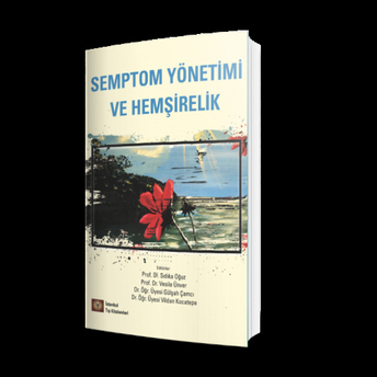 Semptom Yönetimi Ve Hemşirelik Sıdıka Oğuz