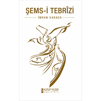 Şems-I Tebrizi Imran Karaca