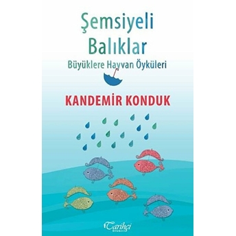 Şemsiyeli Balıklar Kandemir Konduk