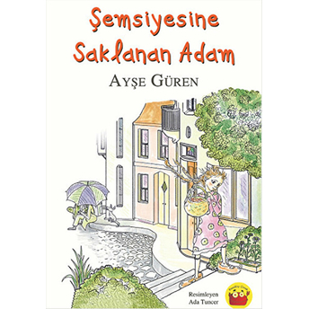 Şemsiyesine Saklanan Adam Ayşe Güren