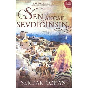 Sen Ancak Sevdiğinsin Serdar Özkan