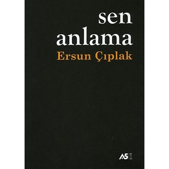 Sen Anlama Ersun Çıplak