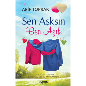 Sen Aşksın Ben Aşık Arif Toprak