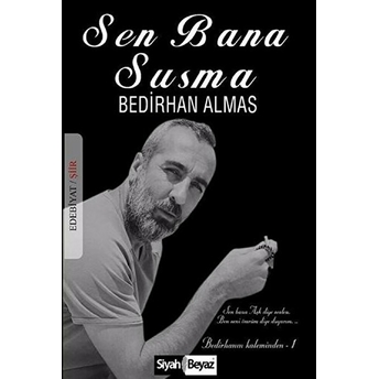 Sen Bana Susma Bedirhan Almas