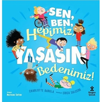 Sen, Ben, Hepimiz, Yaşasın Bedenimiz! - Charlotte Barkla