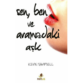 Sen, Ben Ve Aramızdaki Aşk Kevin Sampsell