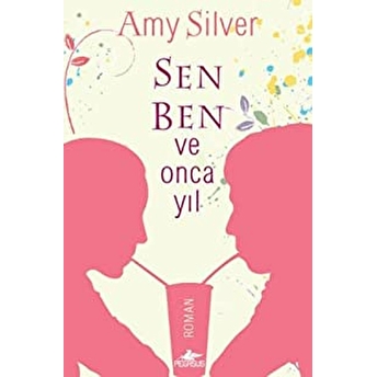 Sen, Ben Ve Onca Yıl Amy Silver