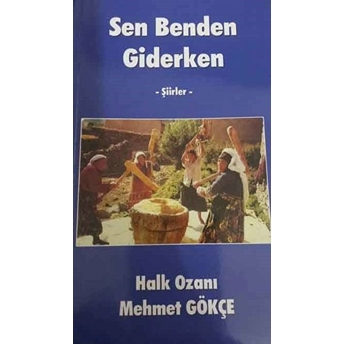 Sen Benden Giderken - Şiirler