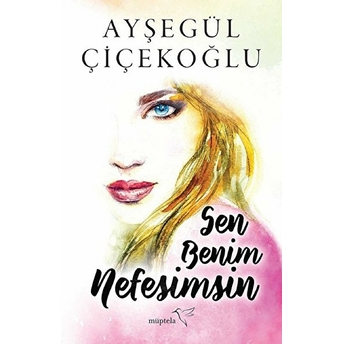 Sen Benim Nefesimsin Ayşegül Çiçekoğlu