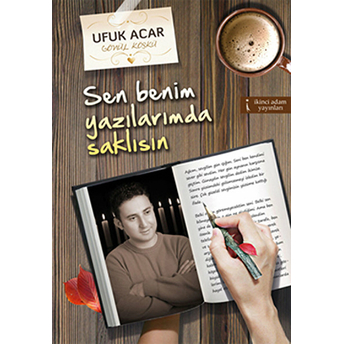 Sen Benim Yazılarımda Saklısın-Ufuk Acar