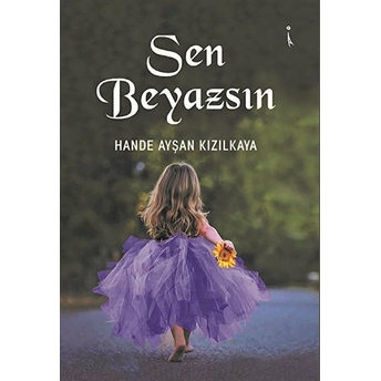 Sen Beyazsın - Hande Ayşan Kızılkaya