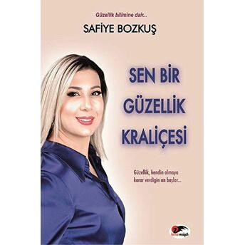 Sen Bir Güzellik Kraliçesi Safiye Bozkuş