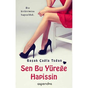 Sen Bu Yüreğe Hapissin Başak Çağla Toğan