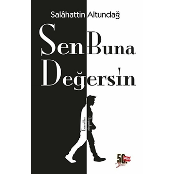 Sen Buna Değersin Salahattin Altundağ