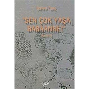 Sen Çok Yaşa Babaanne Güven Tunç