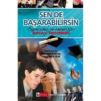 Sen De Başarabilirsin Öğrenciler Ve Aileler Için Sınav Rehberi Mehmet Kartal