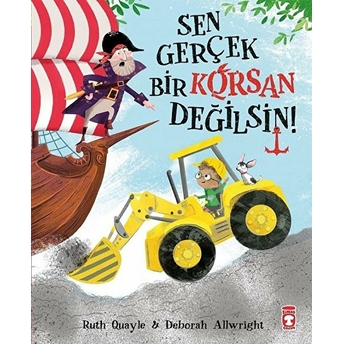 Sen Gerçek Bir Korsan Değilsin Ruth Quayle, Deborah Allwright