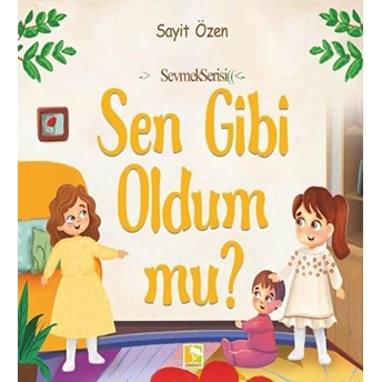 Sen Gibi Oldum Mu? Sayit Özen