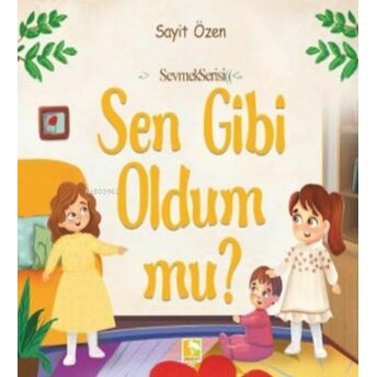 Sen Gibi Oldum Mu? Sayit Özen