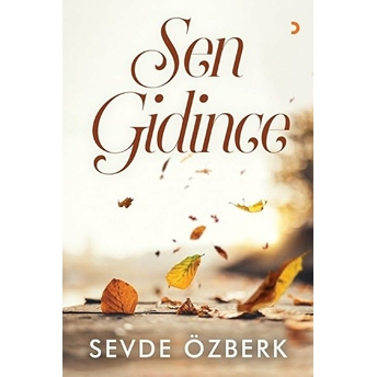 Sen Gidince - Sevde Özberk