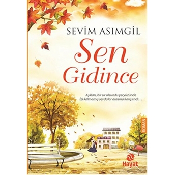 Sen Gidince Sevim Asımgil