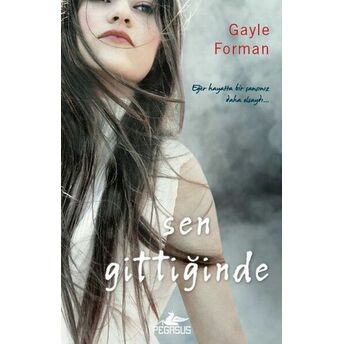 Sen Gittiğinde Gayle Forman