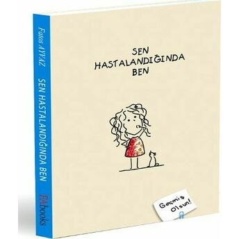 Sen Hastalandığında Ben (Ciltli) Fatos Ayvaz