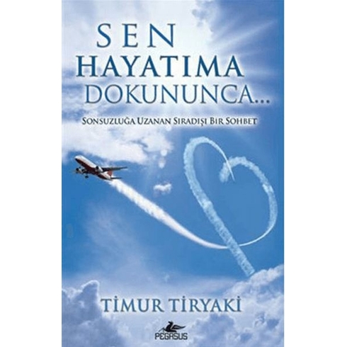 Sen Hayatıma Dokununca - Timur Tiryaki