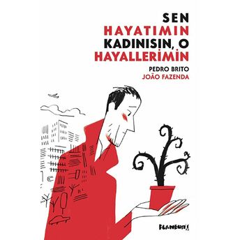 Sen Hayatımın Kadınısın, O Hayallerimin Pedro Brito