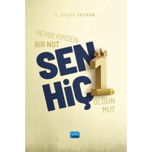 Sen Hiç 1. Oldun Mu? Ş. Başak Ceyhan