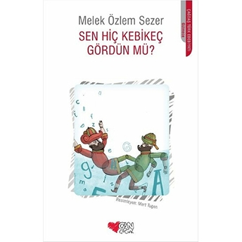 Sen Hiç Kebikeç Gördün Mü? Melek Özlem Sezer