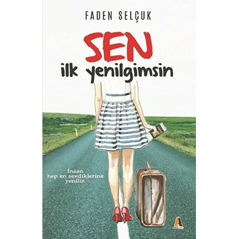 Sen Ilk Yenilgimsin Faden Selçuk