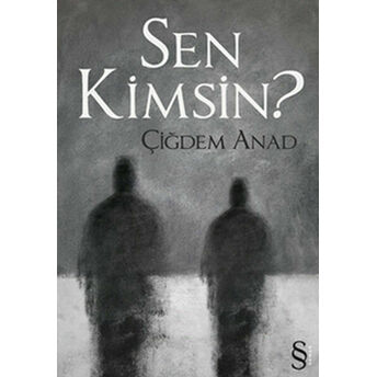 Sen Kimsin? Çiğdem Anad