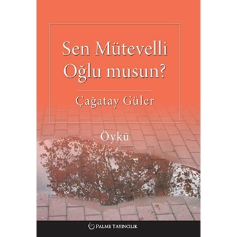 Sen Mütevelli Oğlu Musun?