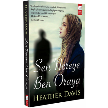 Sen Nereye Ben Oraya Heather Davis