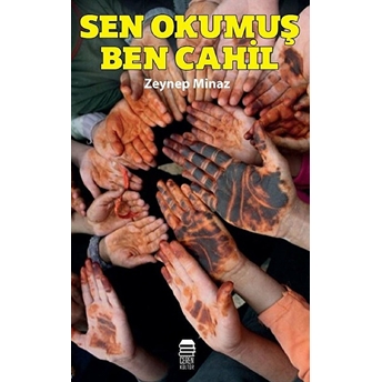 Sen Okumuş Ben Cahil