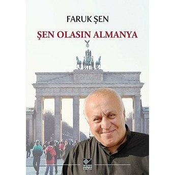 Şen Olasın Almanya Ömer Faruk Şen