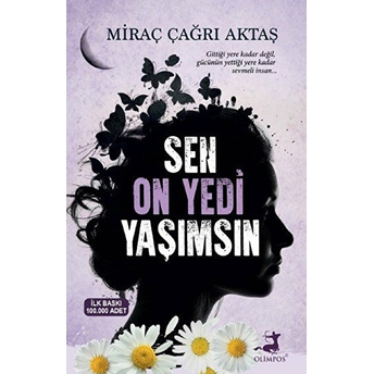 Sen On Yedi Yaşımsın (Kampanyalı Iadesiz) Miraç Çağrı Aktaş