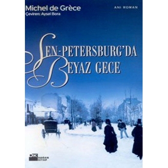 Sen-Petersburg’da Beyaz Gece Michel De Grece