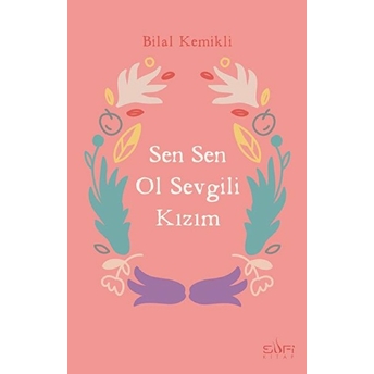 Sen Sen Ol Sevgili Kızım Bilal Kemikli