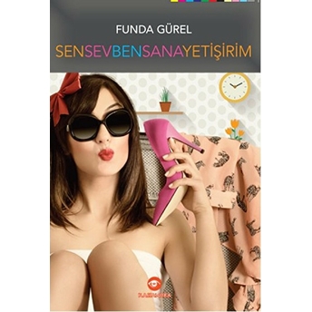 Sen Sev Ben Sana Yetişirim Funda Gürel