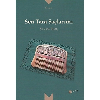 Sen Tara Saçlarımı