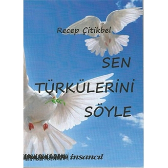 Sen Türkünü Söyle