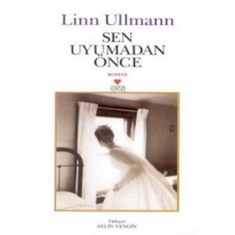 Sen Uyumadan Önce Linn Ullmann