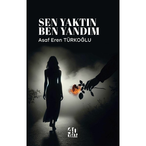 Sen Yaktın Ben Yandım Asaf Eren Türkoğlu