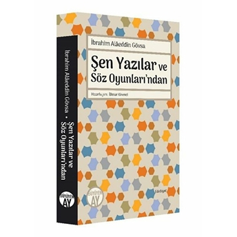 Şen Yazılar Ve Söz Oyunları’ndan Ibrahim Alaeddin Gövsa