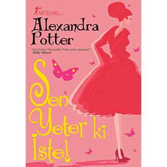 Sen Yeter Ki Iste Alexandra Potter