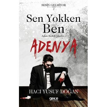 Sen Yokken Ben Hacı Yusuf Doğan